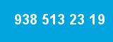 938 513 23 19